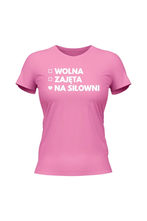 Koszulka damska Wolna Zajęta Na siłowni - różowa