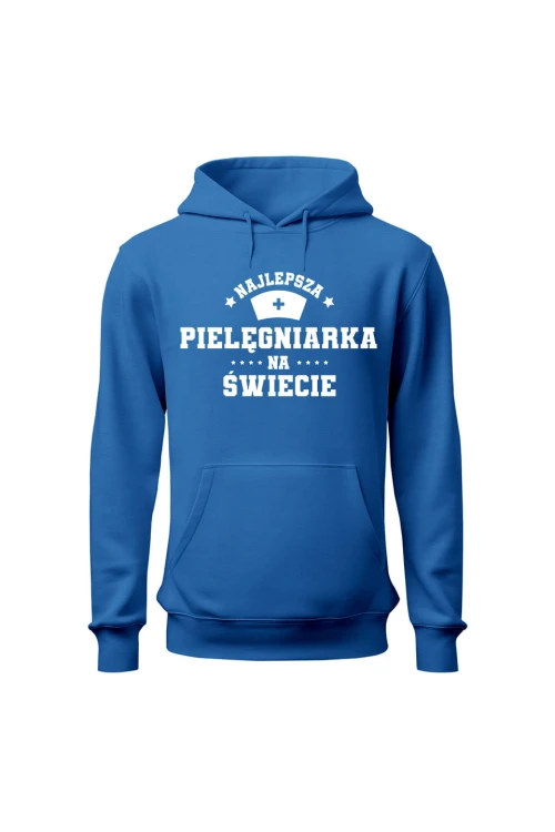 Bluza damska z kapturem Najlepsza pielęgniarka na świecie - niebieska