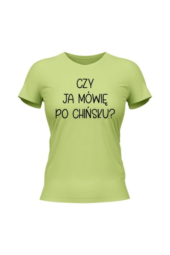 Koszulka damska Czy ja mówię po chińsku - limonka