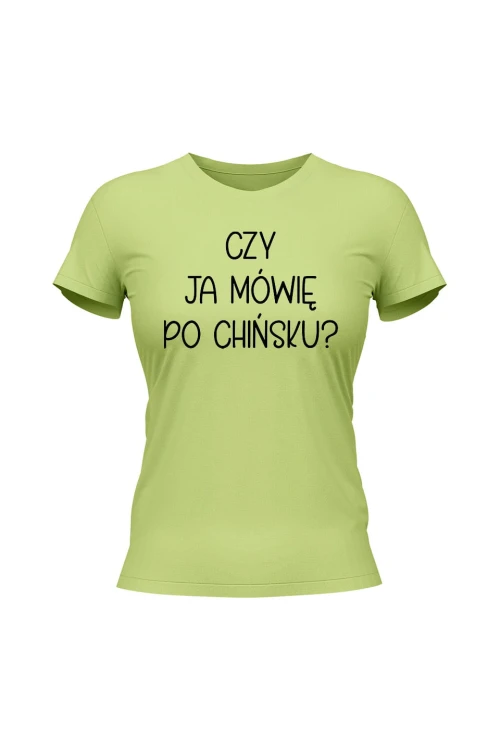 Koszulka damska Czy ja mówię po chińsku - limonka