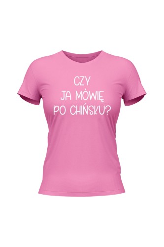 Koszulka damska Czy ja mówię po chińsku - różowa