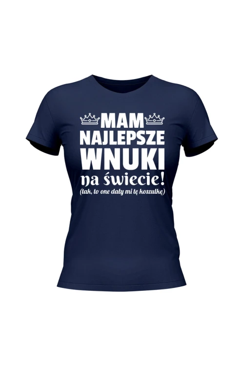 Koszulka damska Mam najlepsze wnuki na świecie - granatowa