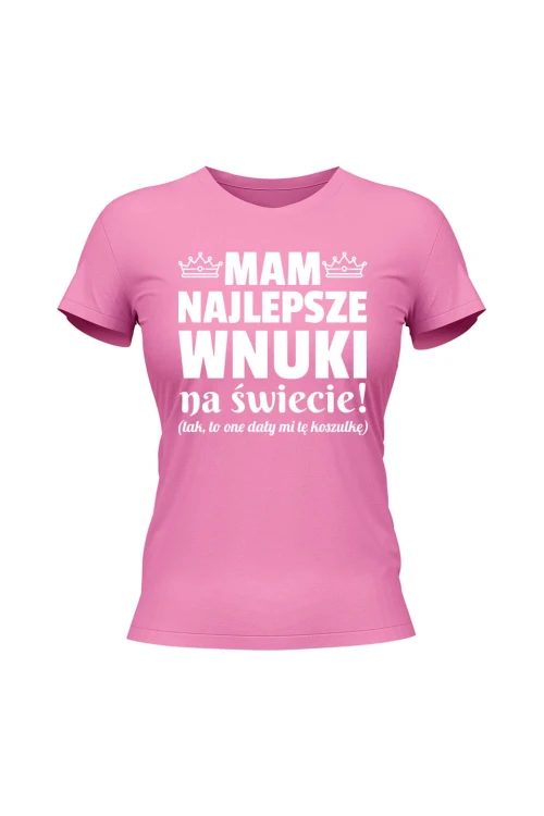Koszulka damska Mam najlepsze wnuki na świecie - różowa