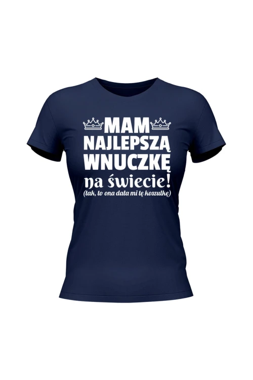 Koszulka damska Mam najlepszą wnuczkę na świecie - granatowa