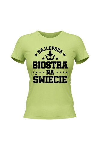 Koszulka damska Najlepsza siostra na świece - limonka