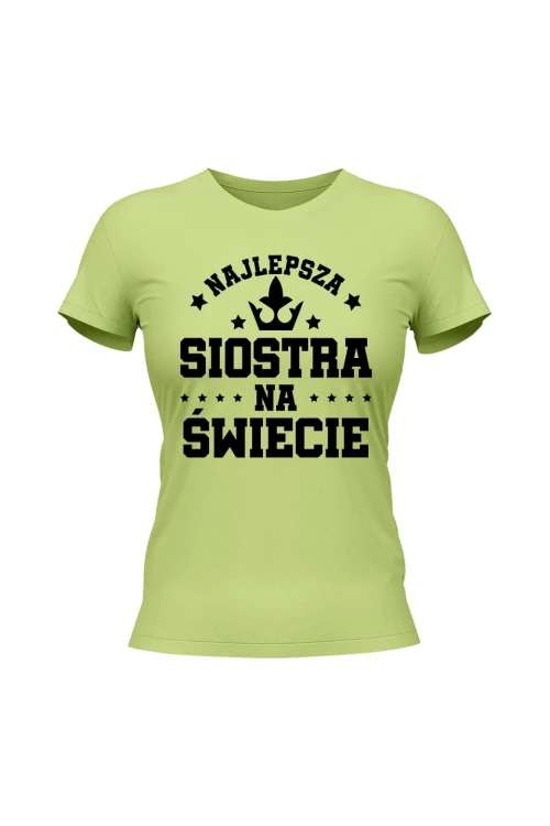 Koszulka damska Najlepsza siostra na świece - limonka