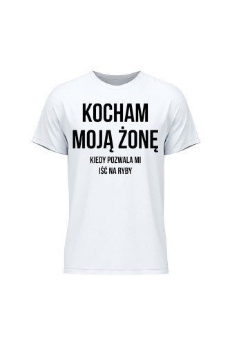 Koszulka męska Kocham Moją Żonę kiedy pozwala mi iść na ryby - biała