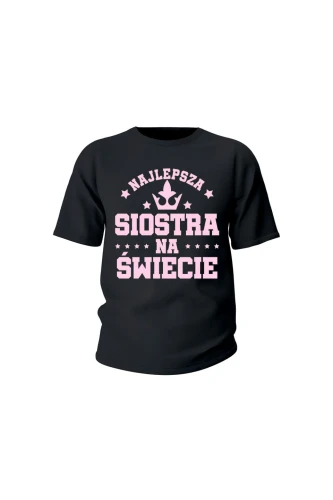 Koszulka dziecięca Najlepsza siostra na świece