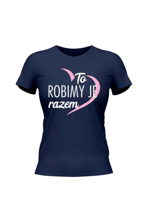 Koszulka damska To robimy je razem - granatowa