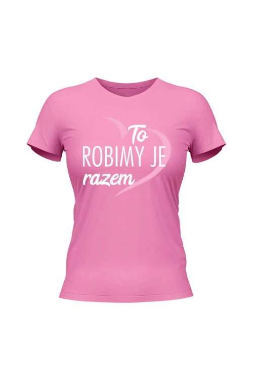 Koszulka damska To robimy je razem - różowa
