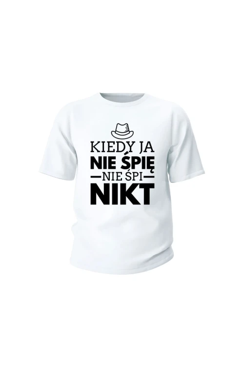 Koszulka dziecięca Kiedy ja nie śpię nie śpi nikt - biała