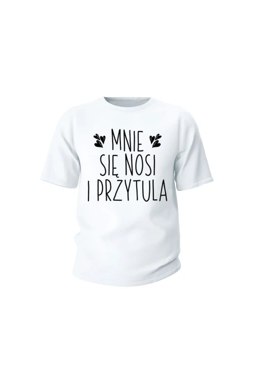 Koszulka dziecięca Mnie się nosi i przytula - biała