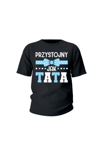 Koszulka dziecięca Przystojny jak tata - czarna
