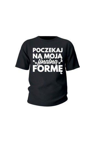 Koszulka dziecięca Poczekaj na moją finalną formę - czarna