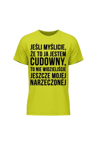 Koszulka męska Jeśli myślicie że to ja jestem cudowny - limonka