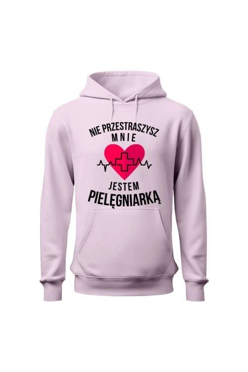 Bluza damska z kapturem Nie przestraszysz mnie jestem pielęgniarką - różowa