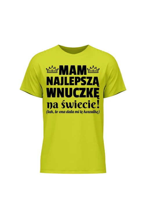 Koszulka męska Mam najlepszą wnuczkę na świecie - limonka