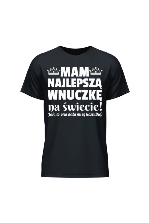 Koszulka męska Mam najlepszą wnuczkę na świecie - czarna
