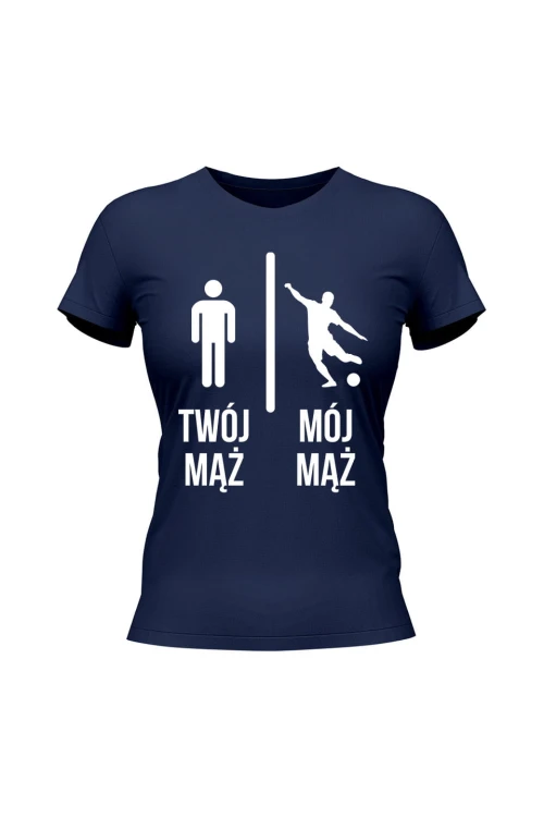 Koszulka damska Twój mąż vs Mój mąż piłka nożna - granatowa