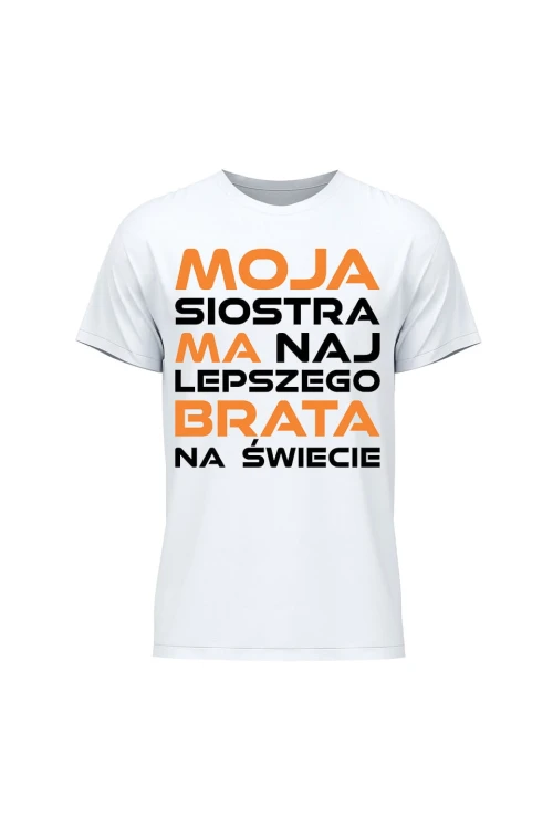 Koszulka męska Moja siostra ma najlepszego brata na świecie - biała