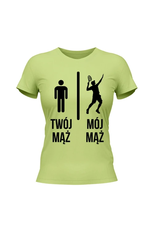 Koszulka damska Twój mąż vs Mój mąż tenis - limonka