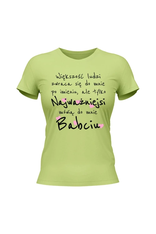 Koszulka damska Większość ludzi zwraca się do mnie po imieniu - limonka