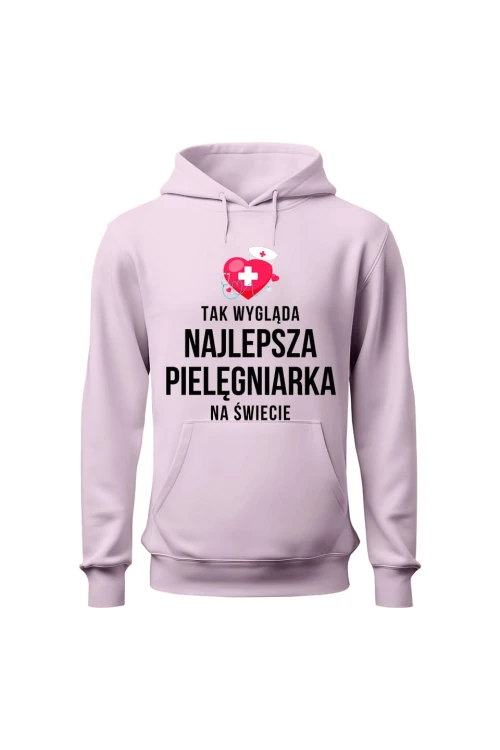 Bluza damska z kapturem Tak wygląda najlepsza pielęgniarka na świecie - różowa
