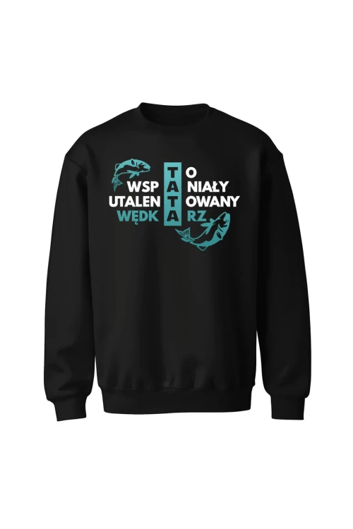 Bluza bez kaptura Tata wędkarz - czarna