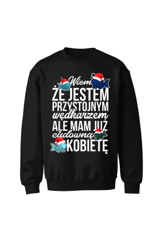 Bluza bez kaptura Świąteczna wersja Wiem że jest przystojnym wędkarz - czarna
