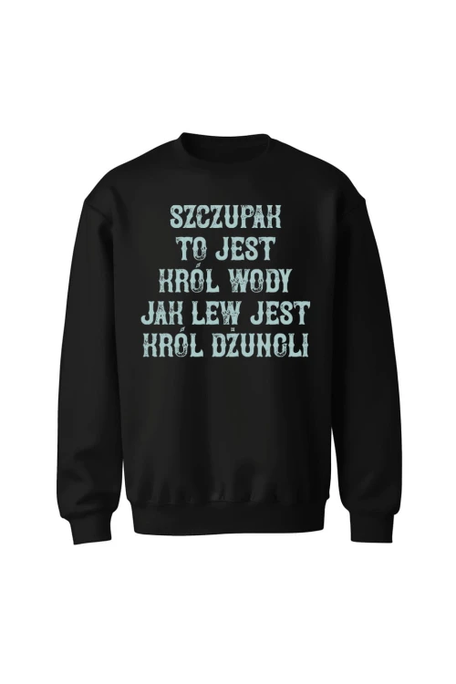 Bluza bez kaptura Szczupak to jest król wody jak lew jest król dżungli - czarna