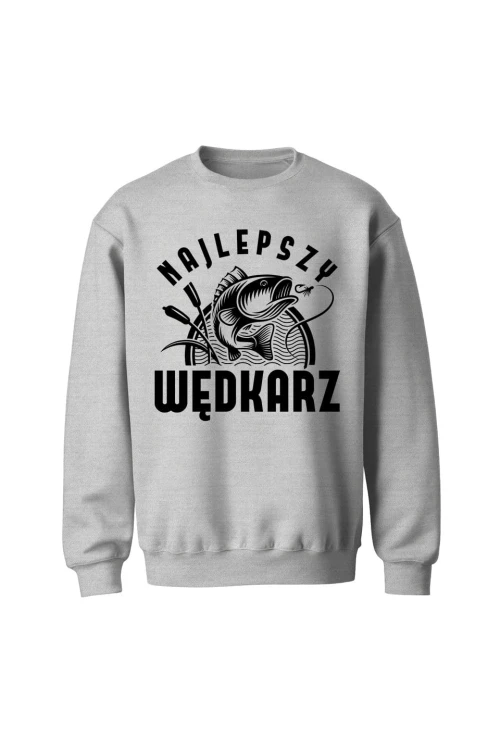 Bluza bez kaptura Najlepszy wędkarz - szara