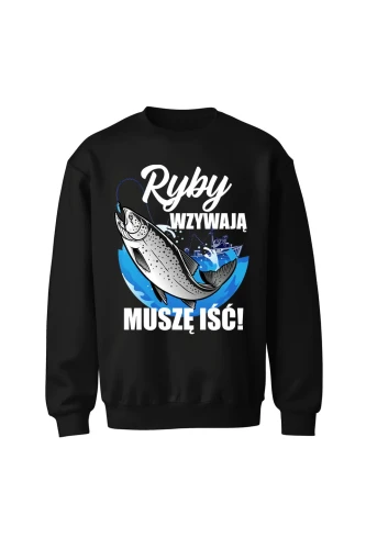 Bluza bez kaptura Ryby wzywają muszę iść