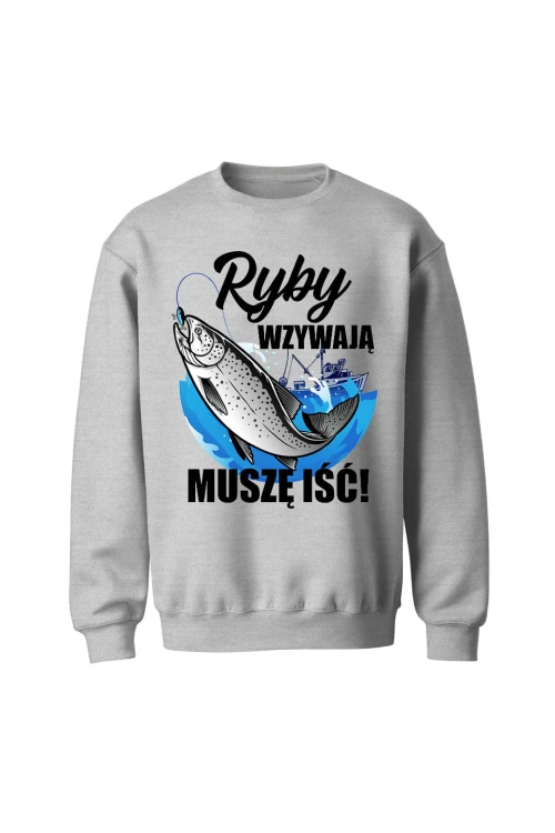 Bluza bez kaptura Ryby wzywają muszę iść - szara
