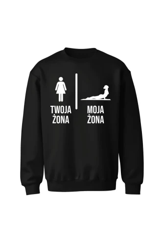 Bluza bez kaptura Twoja żona vs Moja żona joga