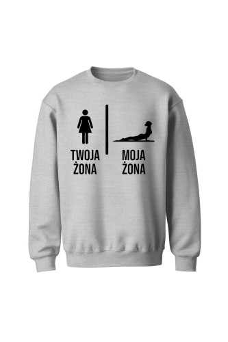 Bluza bez kaptura Twoja żona vs Moja żona joga - szara