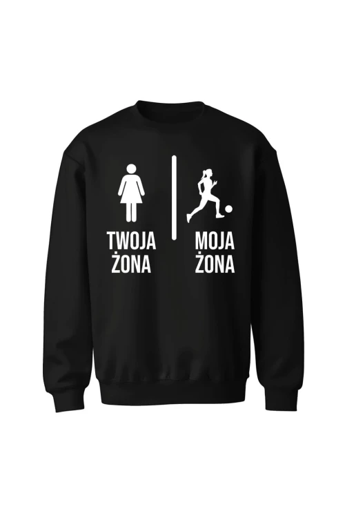 Bluza bez kaptura Twoja żona vs Moja żona piłka nożna - czarna