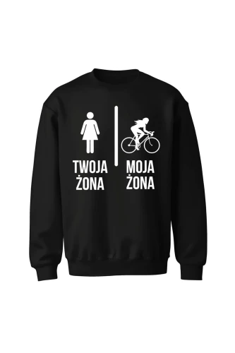 Bluza bez kaptura Twoja żona vs Moja żona jazda na rowerze