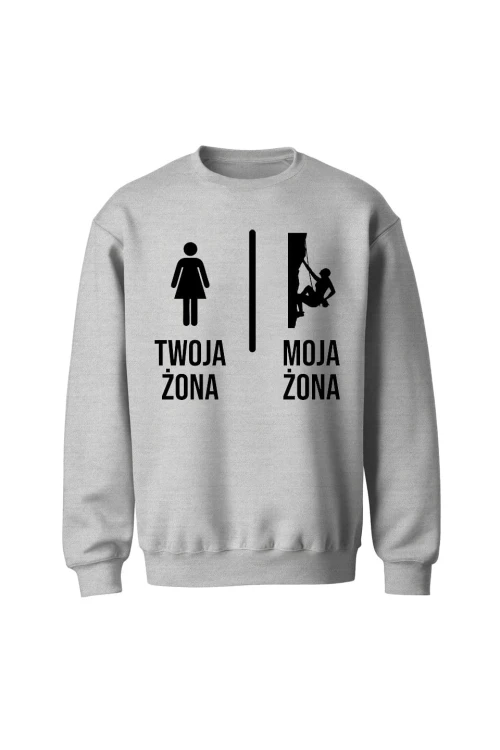 Bluza bez kaptura Twoja żona vs Moja żona wspinaczka - szara