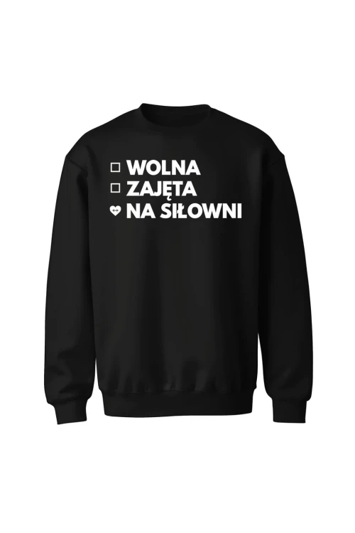 Bluza bez kaptura Wolna Zajęta Na siłowni - czarna