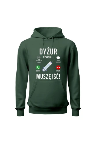 Bluza damska z kapturem Dyżur dzwoni muszę iść