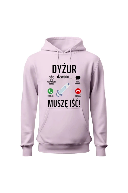 Bluza damska z kapturem Dyżur dzwoni muszę iść - różowa