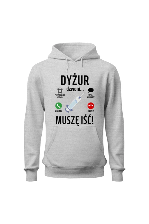 Bluza damska z kapturem Dyżur dzwoni muszę iść - szara