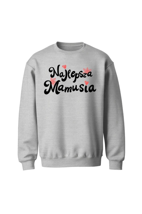 Bluza bez kaptura Najlepsza mamusia - szara