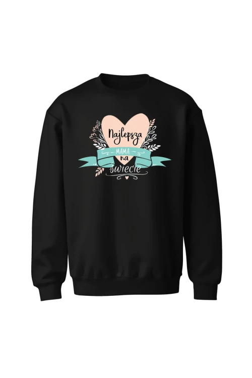 Bluza bez kaptura Najlepsza mama na świecie - czarna