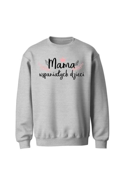 Bluza bez kaptura Mama wspaniałych dzieci - szara