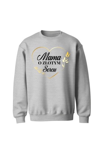 Bluza bez kaptura Mama o złotym sercu - szara