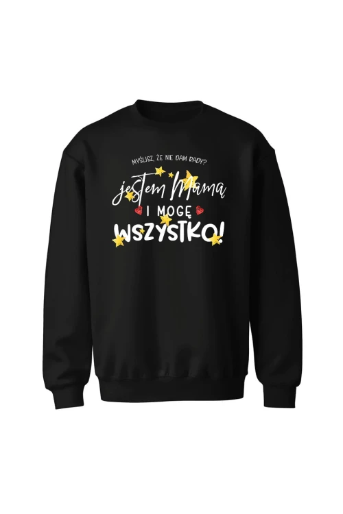 Bluza bez kaptura Jestem mamą i mogę wszystko - czarna