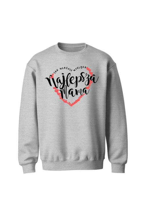 Bluza bez kaptura Najlepsza mama serce - szara