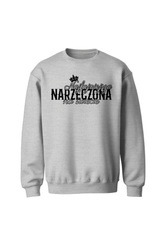 Bluza bez kaptura Najfajniejsza Narzeczona na świecie - szara