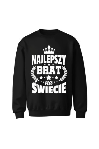Bluza bez kaptura Najlepszy brat na świecie - czarna
